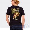 Cheap Kinda Fit Kinda Fat Apparel Tees