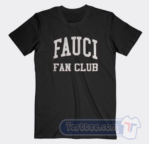 Cheap Fauci Fan Club Tees