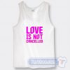 Cheap Love is Not Cancelled Tank Top