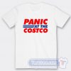 Cheap Panic at The Costco Tees