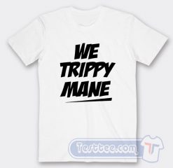 Cheap We Trippy Mane Juicy J Tees