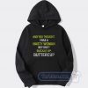 Cheap Whoopi Goldberg And You Thought I Was a Nasty Woman Hoodie