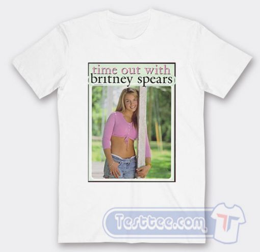 Cheap Britney Spears Time Out With Britney Spears Tees