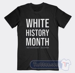 Cheap White History Month Tees