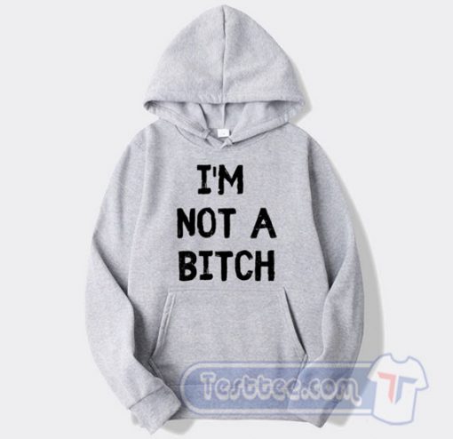 Cheap White Lie Party I'm Not a Bitch Hoodie