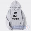 Cheap White Lie Party I'm Not Horny Hoodie