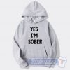 Cheap White Lie Party Yes I'm Sober Hoodie