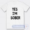 Cheap White Lie Party Yes I'm Sober Tees