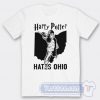 Cheap Limited Harry Potter Hates Ohio Tees