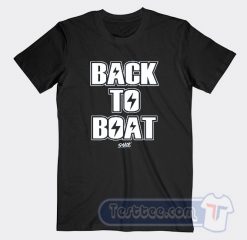 Cheap Back To Boat Tees