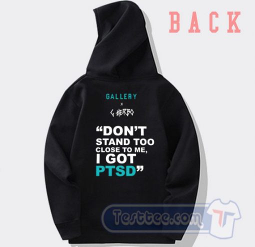 Cheap G Herbo Don't Stand Too Close To Me Hoodie