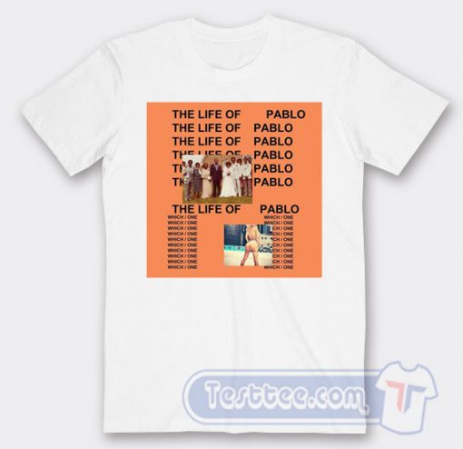 Cheap Kanye West The Life Of Pablo Tees