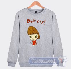 Cheap Yoshitomo Nara Don'r Cry Sweatshirt