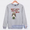Cheap Yoshitomo Nara Don't Waste Another Day Sweatshirt