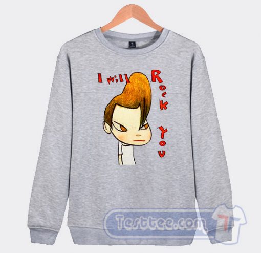 Cheap Yoshitomo Nara I Will Rock You Sweatshirt