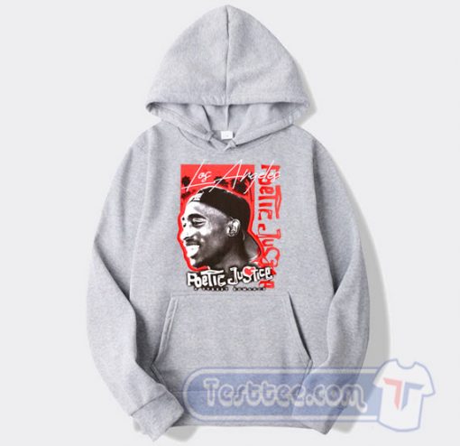 Cheap Tupac Poetic Justice a Street Romance Hoodie