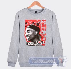 Cheap Tupac Poetic Justice a Street Romance Sweatshirt
