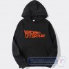 Cheap Back To The Torture Hoodie