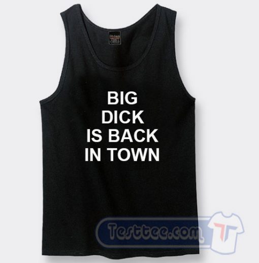 Cheap Big Dig Is Back In Town Tank Top