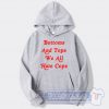 Cheap Bottom And Top We All Hate Cops Hoodie