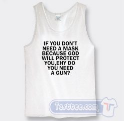 Cheap If You Dont Need A Mask Because God Tank Top