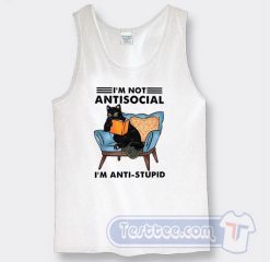Cheap I'm Not Antisocial I'm Anti Stupid Tank Top