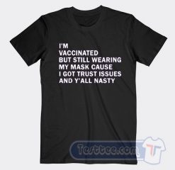 Cheap I'm Vaccinated But Still Wearing My Mask Tees