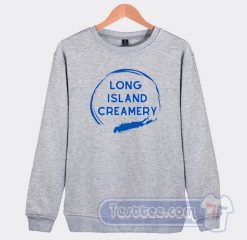 Cheap Long Island Creamery Sweatshirt
