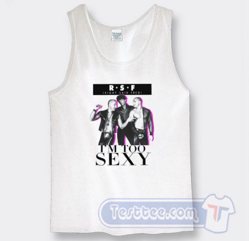 Cheap Right Said Fred I'm Too Sexy Tank Top