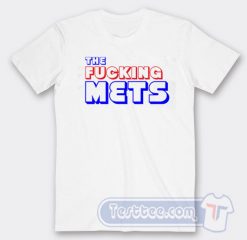 Cheap The Fucking Mets Tees
