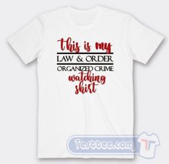 Cheap This Is My Law And Order Organized Crime Tees