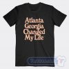 Cheap Atlanta Georgia Changed My Life Tees