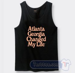 Cheap Atlanta Georgia Changed My Life Tank Top