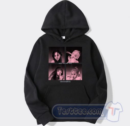 Cheap Blackpink How To Like That Hoodie