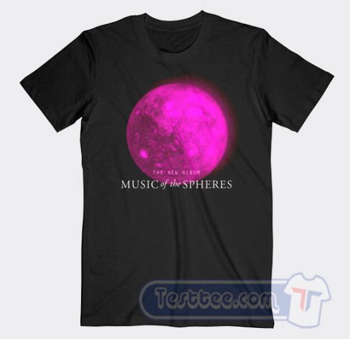 Cheap Coldplay The New Album Music Of The Spheres Tees