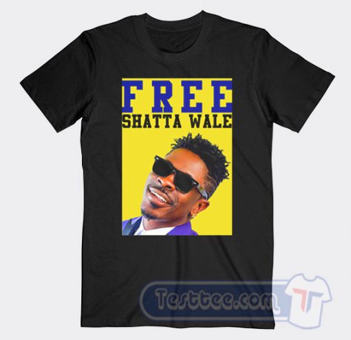 Cheap Free Shatta Wale Tees