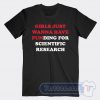 Cheap Girls Just Wanna Have Funding For Scientific Research Tees