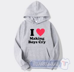 Cheap I Love Making Boys Cry Hoodie