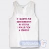 Cheap If I Wanted The Government In My Uterus Tank Top