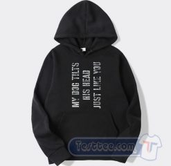 Cheap My Dog Tilts His Head Just Like You Hoodie
