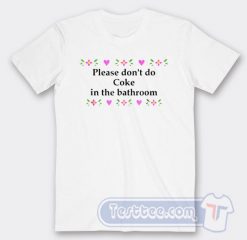 Cheap Please Don't Do Cook In The Bathroom Tees