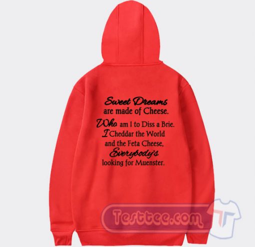 Cheap Sweet Dreams Are Made Of Cheese Hoodie