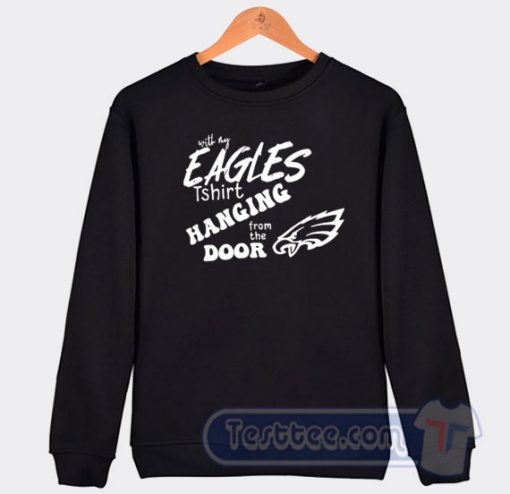 Cheap Taylor Swift Eagles Hanging From The Door Sweatshirt
