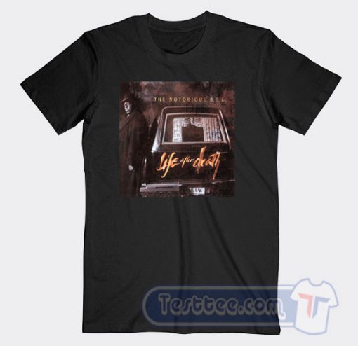 Cheap The Notorious BIG Life After Death Tees