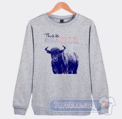 Cheap This Is Bull Stitt Only In Oklahoma Sweatshirt