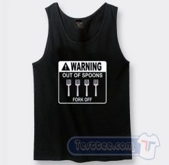 Cheap Warning Out Of Spoons Fork Off Tank Top