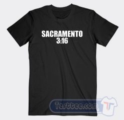 Cheap Sacramento 3:16 Tees
