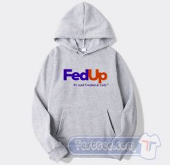 Cheap Anne Hathaway Fed Up We Need Freedom And Unity Hoodie
