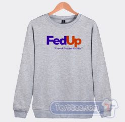 Cheap Anne Hathaway Fed Up We Need Freedom And Unity Sweatshirt