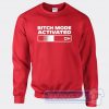 Cheap Bitch Mode Activated On Sweatshirt